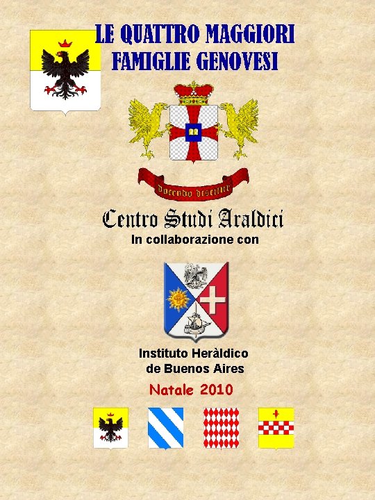 In collaborazione con Instituto Heràldico de Buenos Aires Natale 2010 