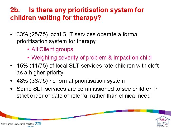 2 b. Is there any prioritisation system for children waiting for therapy? • 33%