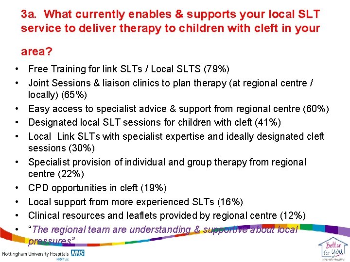 3 a. What currently enables & supports your local SLT service to deliver therapy