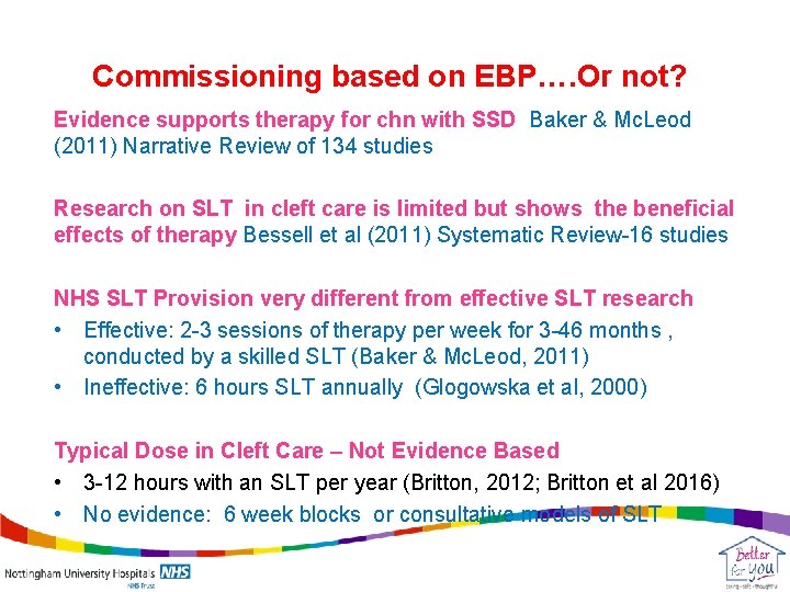 Commissioning based on EBP…. Or not? Evidence supports therapy for chn with SSD Baker