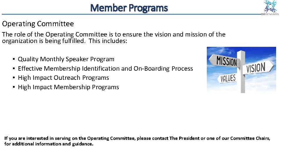 Member Programs Operating Committee The role of the Operating Committee is to ensure the