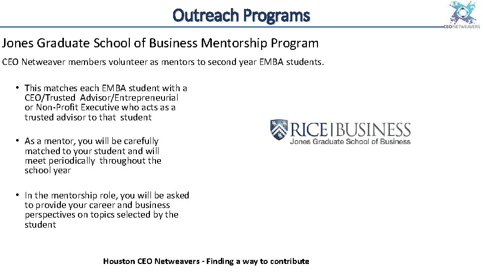 Outreach Programs Jones Graduate School of Business Mentorship Program CEO Netweaver members volunteer as