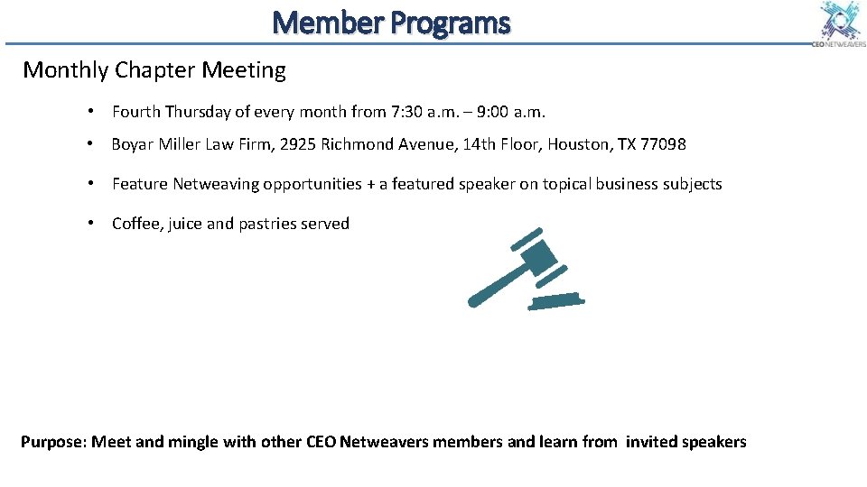 Member Programs Monthly Chapter Meeting • Fourth Thursday of every month from 7: 30