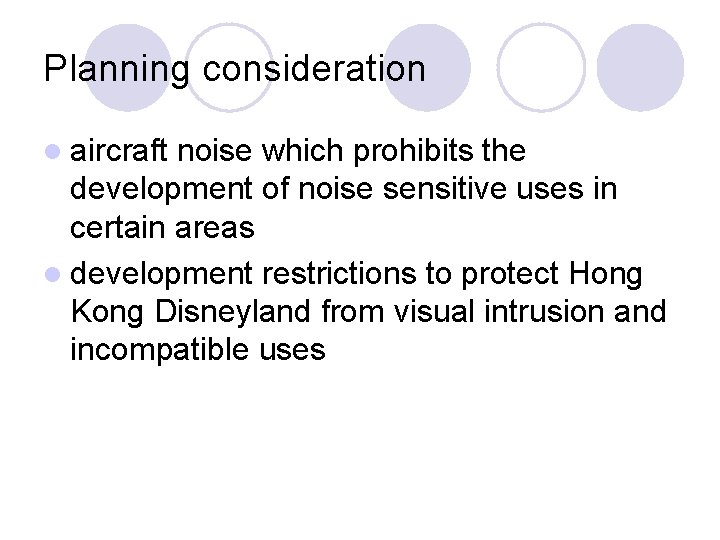 Planning consideration l aircraft noise which prohibits the development of noise sensitive uses in