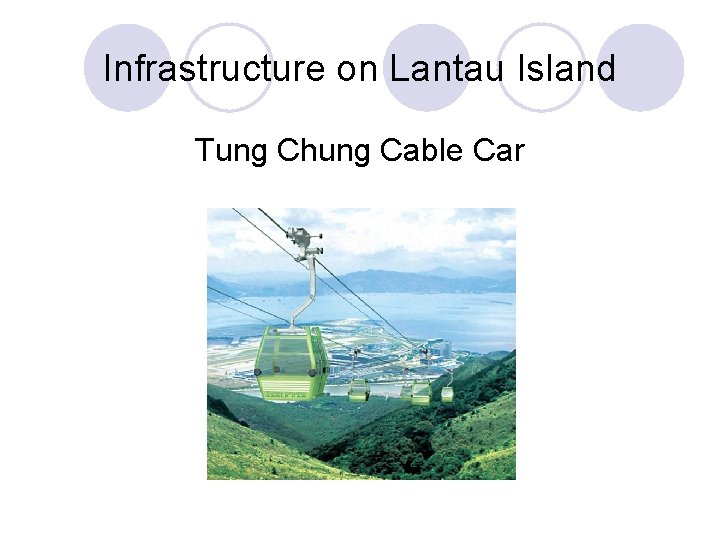 Infrastructure on Lantau Island Tung Chung Cable Car 