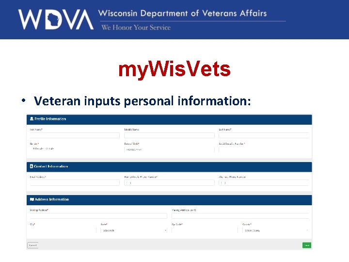 my. Wis. Vets • Veteran inputs personal information: 