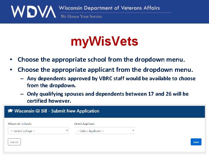 my. Wis. Vets • Choose the appropriate school from the dropdown menu. • Choose