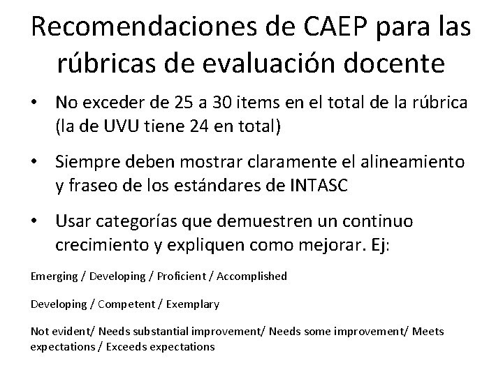 Recomendaciones de CAEP para las rúbricas de evaluación docente • No exceder de 25