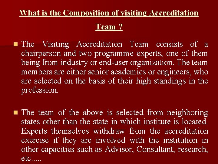 What is the Composition of visiting Accreditation Team ? n The Visiting Accreditation Team