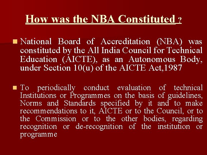 How was the NBA Constituted ? n National Board of Accreditation (NBA) was constituted