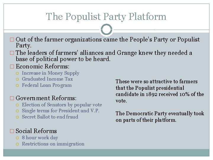The Populist Party Platform � Out of the farmer organizations came the People’s Party The Populist Party Platform � Out of the farmer organizations came the People’s Party