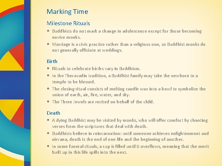 Marking Time Milestone Rituals • Buddhists do not mark a change in adolescence except