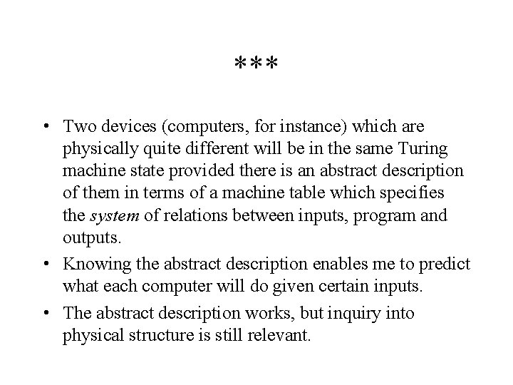 *** • Two devices (computers, for instance) which are physically quite different will be