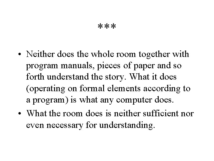 *** • Neither does the whole room together with program manuals, pieces of paper