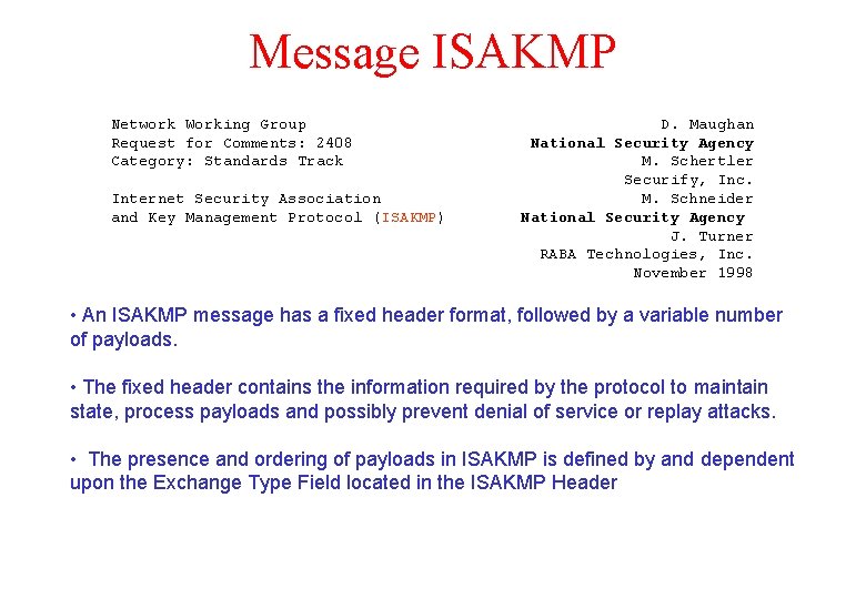 Message ISAKMP Network Working Group Request for Comments: 2408 Category: Standards Track Internet Security