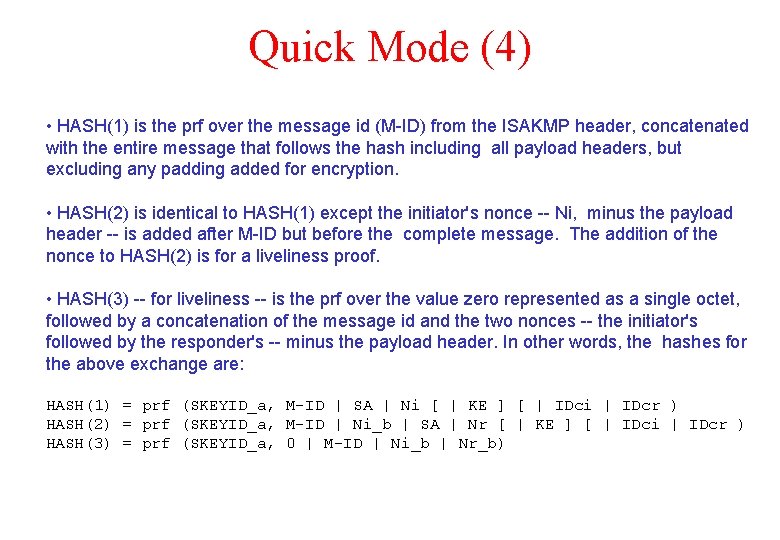 Quick Mode (4) • HASH(1) is the prf over the message id (M-ID) from