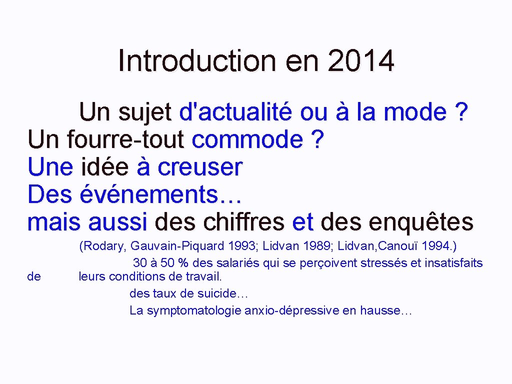 Introduction en 2014 Un sujet d'actualité ou à la mode ? Un fourre-tout commode