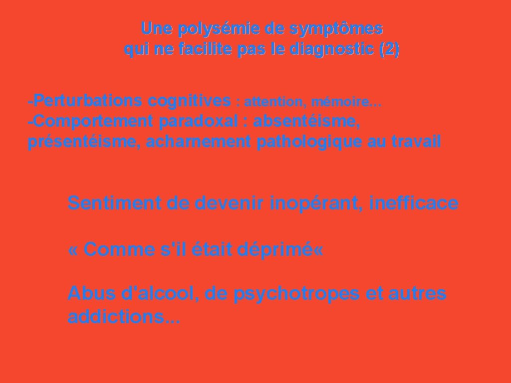 Une polysémie de symptômes qui ne facilite pas le diagnostic (2) -Perturbations cognitives :