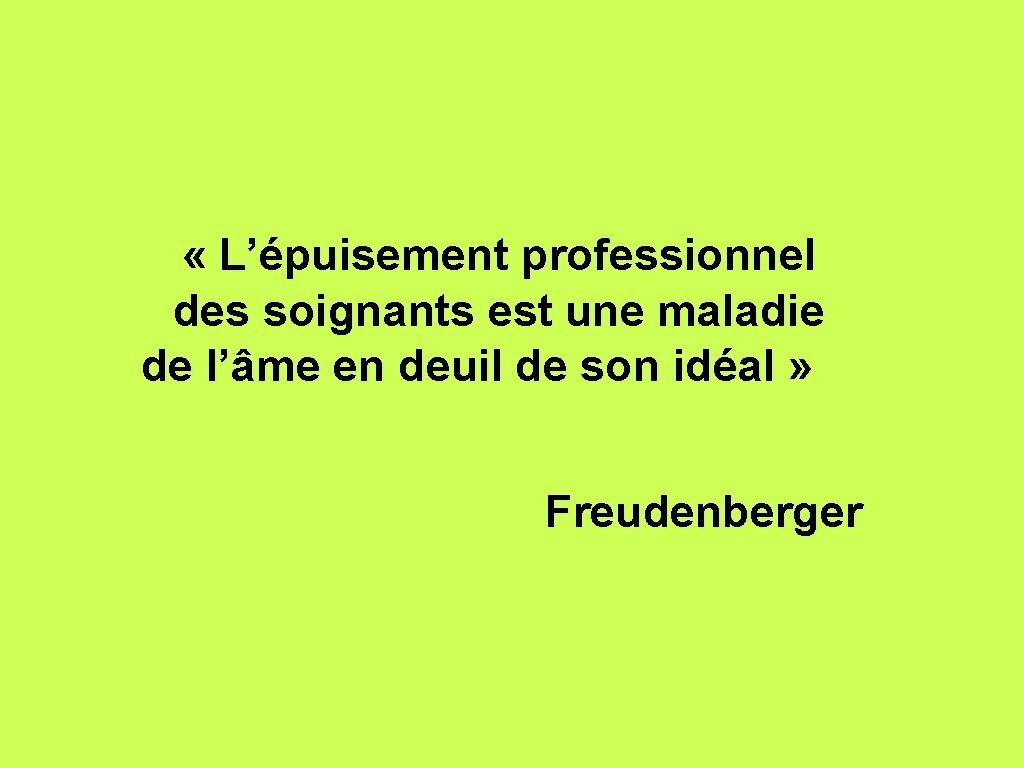  « L’épuisement professionnel des soignants est une maladie de l’âme en deuil de