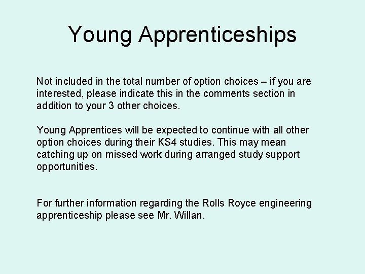 Young Apprenticeships Not included in the total number of option choices – if you
