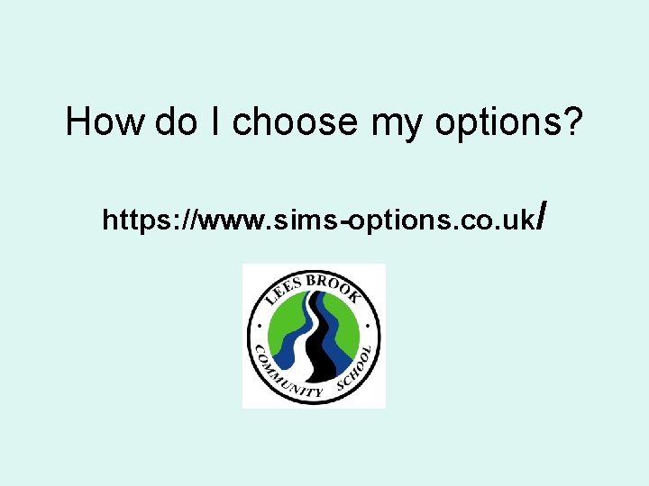 How do I choose my options? https: //www. sims-options. co. uk/ 