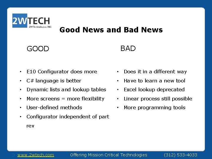 Good News and Bad News BAD GOOD • E 10 Configurator does more •