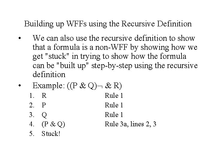 Building up WFFs using the Recursive Definition • • We can also use the