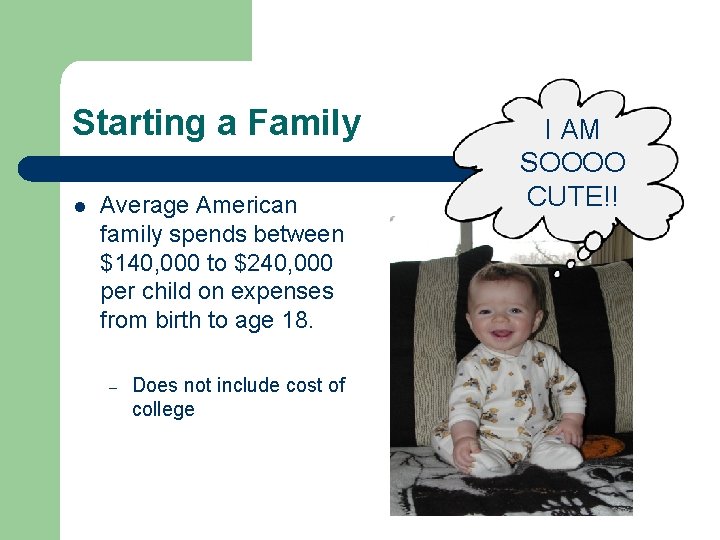 Starting a Family l Average American family spends between $140, 000 to $240, 000