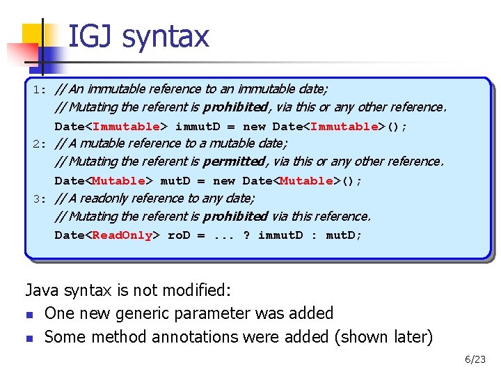 IGJ syntax 1: // An immutable reference to an immutable date; // Mutating the