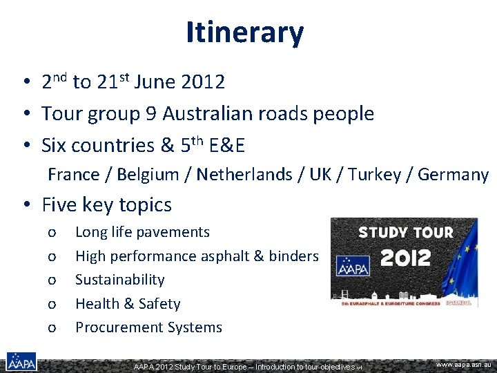 Itinerary • 2 nd to 21 st June 2012 • Tour group 9 Australian