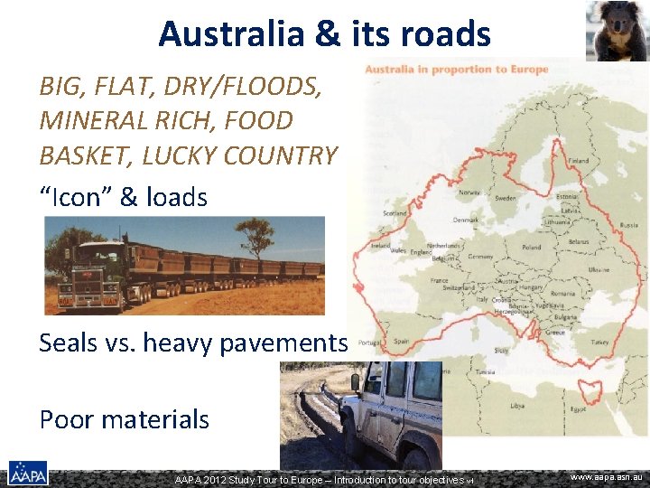 Australia & its roads BIG, FLAT, DRY/FLOODS, MINERAL RICH, FOOD BASKET, LUCKY COUNTRY “Icon”