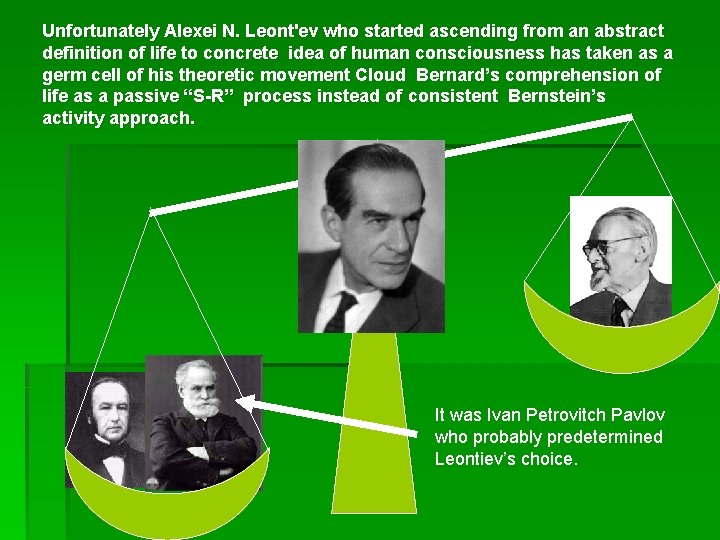 Unfortunately Alexei N. Leont'ev who started ascending from an abstract definition of life to