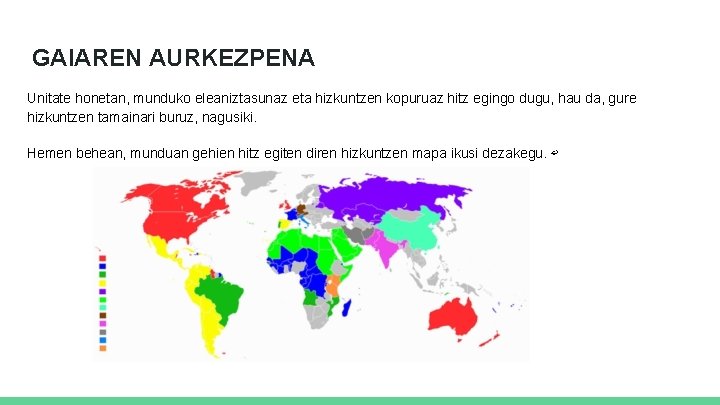 GAIAREN AURKEZPENA Unitate honetan, munduko eleaniztasunaz eta hizkuntzen kopuruaz hitz egingo dugu, hau da,