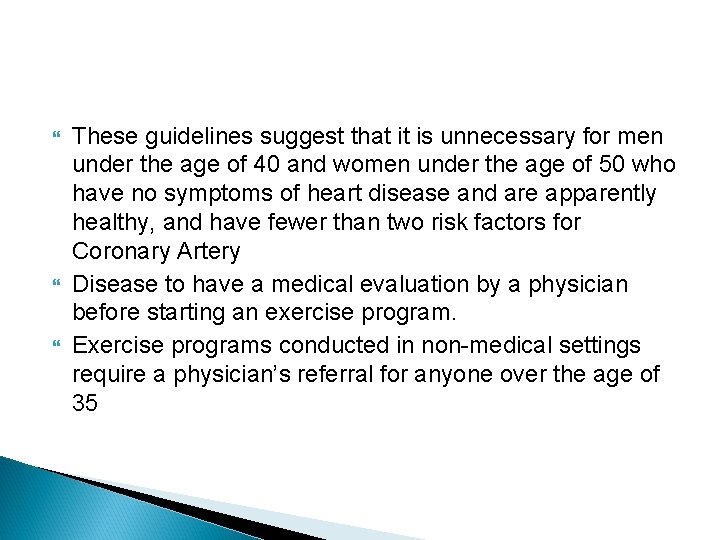  These guidelines suggest that it is unnecessary for men under the age of