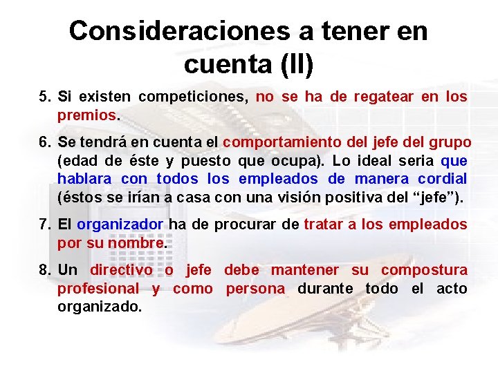 Consideraciones a tener en cuenta (II) 5. Si existen competiciones, no se ha de