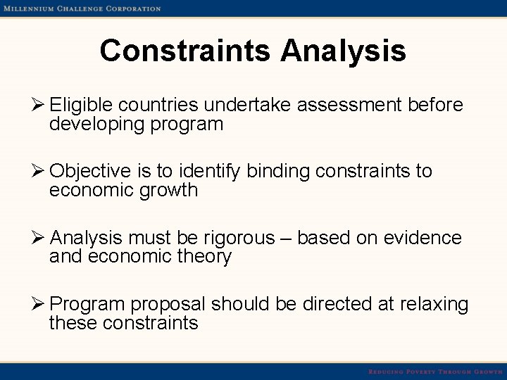 Constraints Analysis Ø Eligible countries undertake assessment before developing program Ø Objective is to