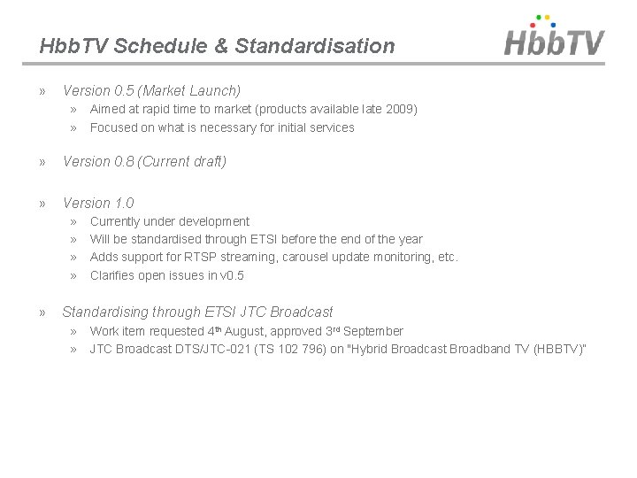 Hbb. TV Schedule & Standardisation » Version 0. 5 (Market Launch) » Aimed at