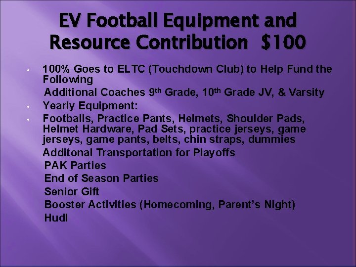 EV Football Equipment and Resource Contribution $100 • • • 100% Goes to ELTC