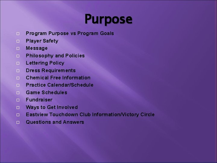 Purpose Program Purpose vs Program Goals Player Safety Message Philosophy and Policies Lettering Policy