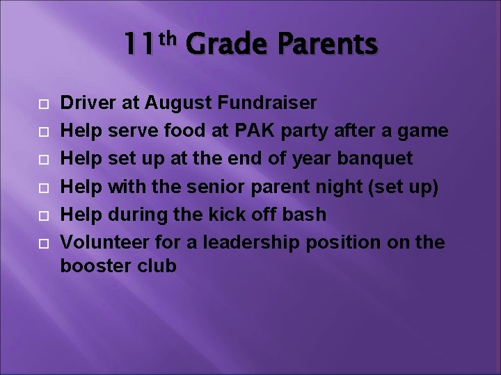 11 th Grade Parents Driver at August Fundraiser Help serve food at PAK party