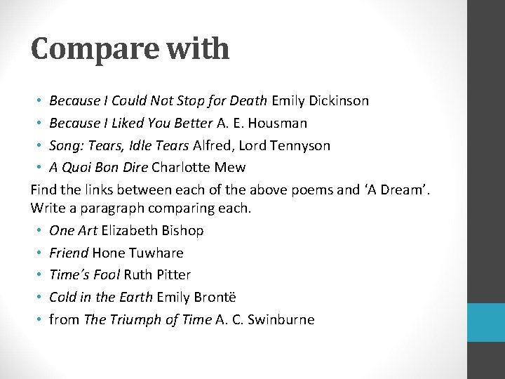 Compare with • Because I Could Not Stop for Death Emily Dickinson • Because