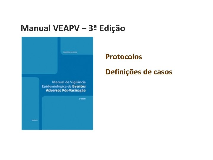 Manual VEAPV – 3ª Edição Protocolos Definições de casos 