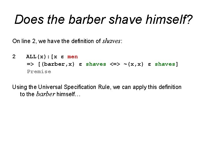 Does the barber shave himself? On line 2, we have the definition of shaves: