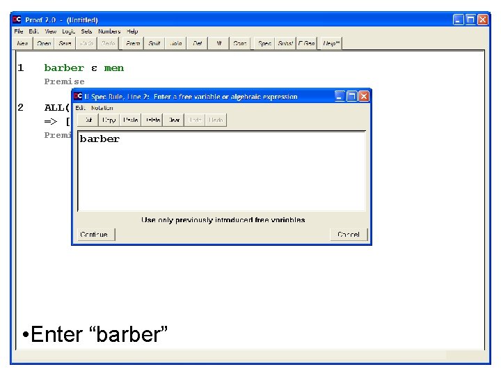 1 barber ε men Premise 2 ALL(x): [x ε men => [(barber, x) ε