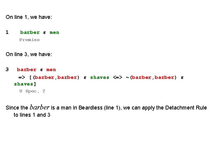 On line 1, we have: 1 barber ε men Premise On line 3, we