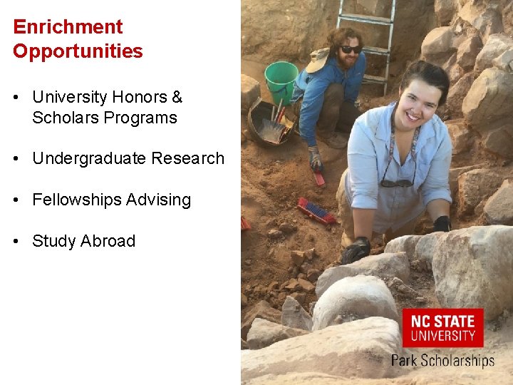 Enrichment Opportunities • University Honors & Scholars Programs • Undergraduate Research • Fellowships Advising