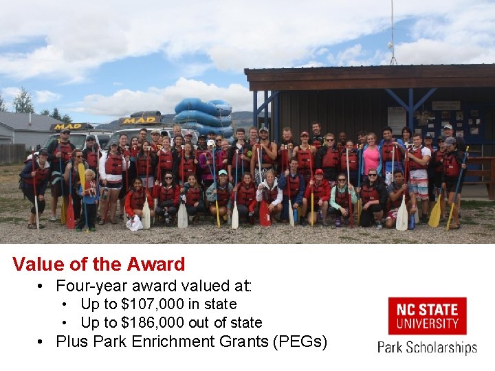 Value of the Award • Four-year award valued at: • Up to $107, 000