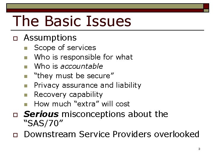 The Basic Issues o Assumptions n n n n o o Scope of services