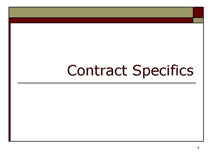 Contract Specifics 5 