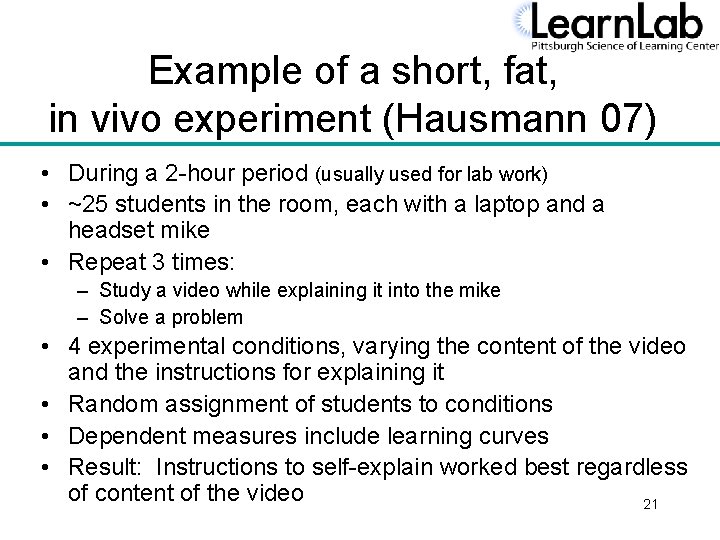 Example of a short, fat, in vivo experiment (Hausmann 07) • During a 2